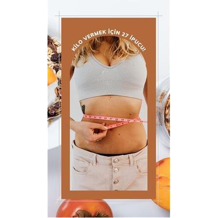 Bilimsel olarak kanıtlanmış kilo verdiren 27 ipucu